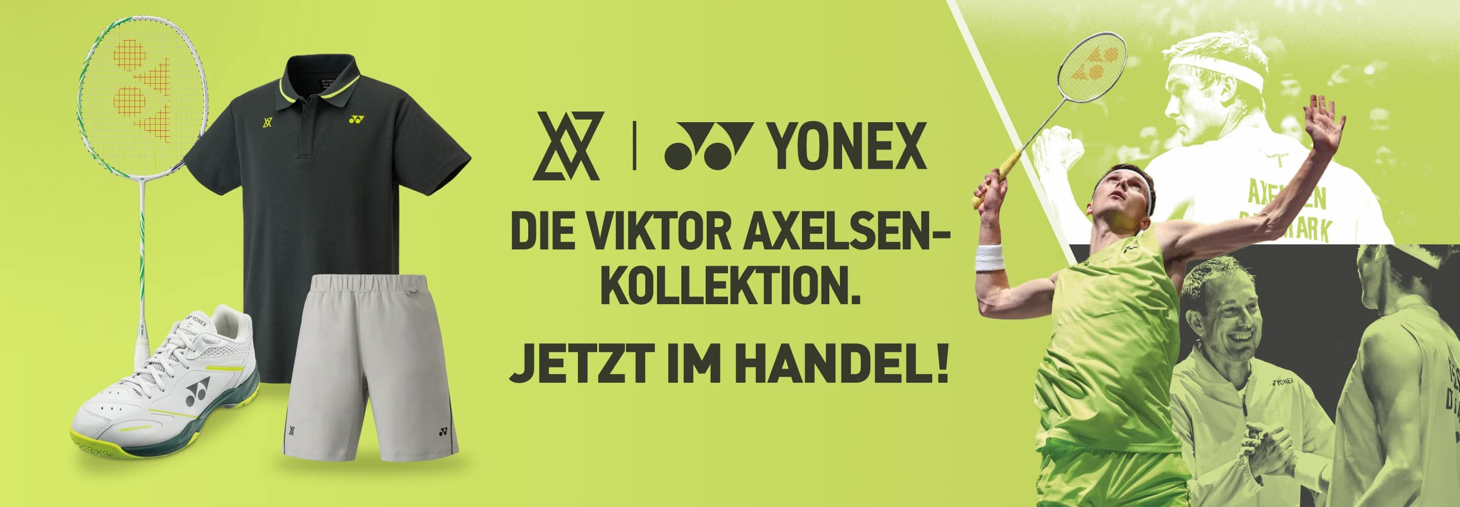 Die Viktor Axelsen- Kollektion – Jetzt im Handel